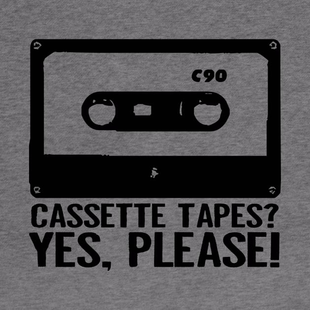 Cassette Tapes? Yes, Please! by Spacamaca